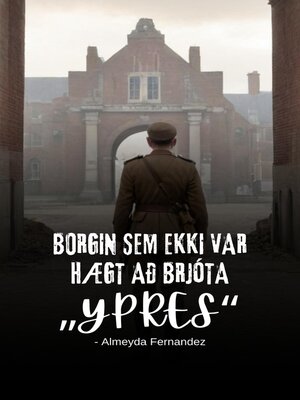 cover image of Borgin sem ekki var hægt að brjóta „Ypres"